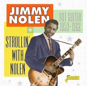 Jimmy Nolen - Strollin' With Nolen in the group CD / Blues,Jazz at Bengans Skivbutik AB (3664533)