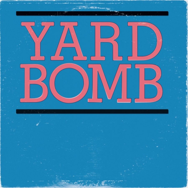 Yard Bomb - Yard Bomb in the group VINYL / Bestsellers at Bengans Skivbutik AB (3664632)