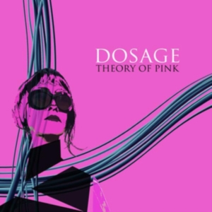 Dosage - Theory Of Pink in the group OTHER / Övrigt /  at Bengans Skivbutik AB (3664659)