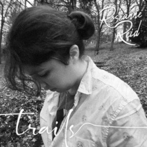 Roseanne Reid - Trails in the group OTHER / Övrigt /  at Bengans Skivbutik AB (3664675)