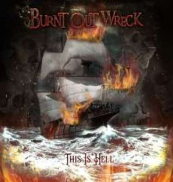 Burnt Out Wreck - This Is Hell in the group CD / Bestsellers at Bengans Skivbutik AB (3664730)