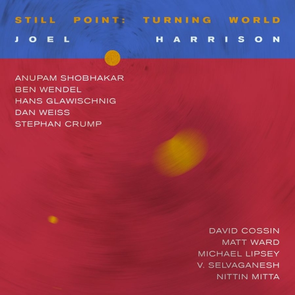 Harrison Joel - Still Point: Turning World in the group CD / Bestsellers at Bengans Skivbutik AB (3664764)