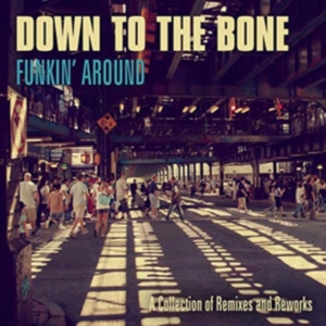 Down To The Bone - Funkin' Around' in the group OTHER / Övrigt /  at Bengans Skivbutik AB (3669297)