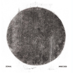 Zonal - Wrecked Lp in the group OUR PICKS / Album Of The Year 2019 / Årsbästa 2019 Gaffa at Bengans Skivbutik AB (3670104)