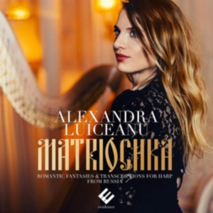 Alexandra Luiceanu - Matriochka/Romantic Fantasies in the group CD / Klassiskt,Övrigt at Bengans Skivbutik AB (3670250)