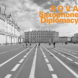 Rova - Saxophone Diplomacy in the group OTHER / Övrigt /  at Bengans Skivbutik AB (3671823)