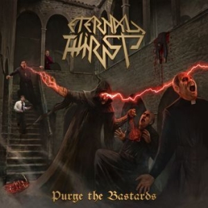 Eternal Thirst - Purge The Bastards in the group CD / Hårdrock/ Heavy metal at Bengans Skivbutik AB (3672773)