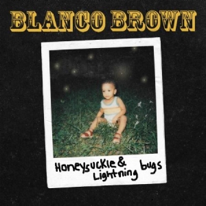 Blanco Brown - Honeysuckle & Lightning Bugs in the group CD / Country,Pop-Rock at Bengans Skivbutik AB (3672784)