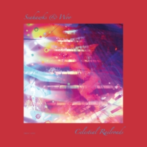 Seahawks & Woo - Celestial Railroads in the group OTHER / Övrigt /  at Bengans Skivbutik AB (3672880)
