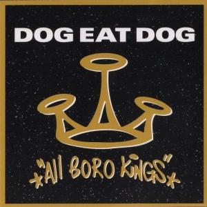 Dog Eat Dog - All Boro Kings (25Th Anniversary Di in the group CD / Hårdrock,Svensk Musik at Bengans Skivbutik AB (3674681)