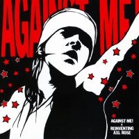 Against Me! - Reinventing Axl Rose in the group OTHER / Övrigt /  at Bengans Skivbutik AB (3676457)