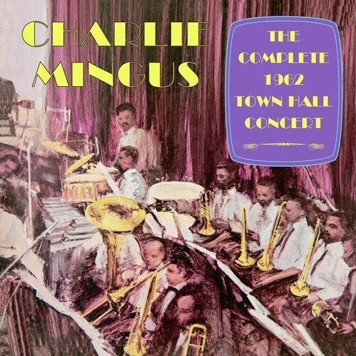 Mingus Charlie - Complete Town Hall Concert 1962 in the group CD / Jazz/Blues at Bengans Skivbutik AB (3676469)
