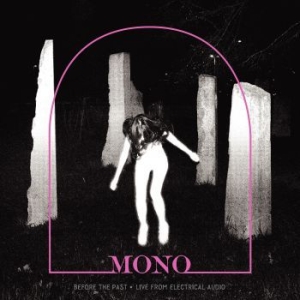 Mono - Before The Past - Live From Electri in the group CD / Pop-Rock at Bengans Skivbutik AB (3676637)