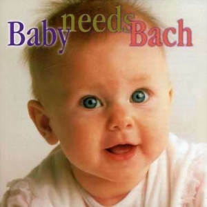 Bach J S - Baby Needs Bach in the group Externt_Lager /  at Bengans Skivbutik AB (3677293)