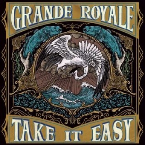 Grande Royale - Take It Easy Cd in the group CD / Pop-Rock,Reggae,Svensk Musik at Bengans Skivbutik AB (3678747)
