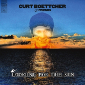 Boettcher Curt And Friends - Looking For The Sun in the group OTHER / Övrigt /  at Bengans Skivbutik AB (3678788)