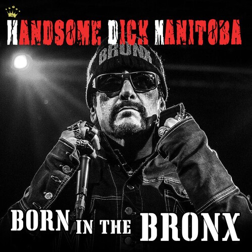 Handsome Dick Manitoba - Born In The Bronx in the group OTHER / Övrigt / at Bengans Skivbutik AB (3691700)