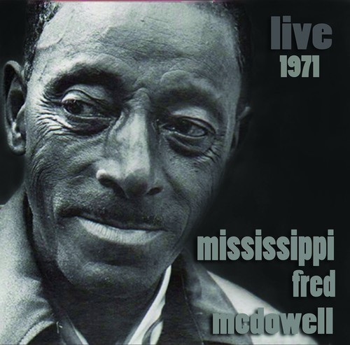 Mcdowell Mississippi Fred - Live 1971 in the group CD / Jazz/Blues at Bengans Skivbutik AB (3691806)