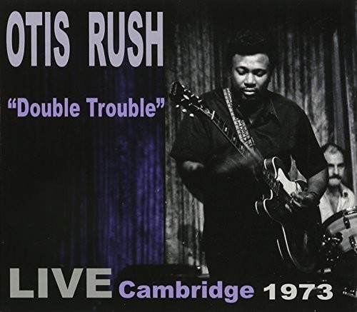 Rush Otis - Double Trouble: Live Cambridge 1973 in the group CD / Jazz/Blues at Bengans Skivbutik AB (3691813)