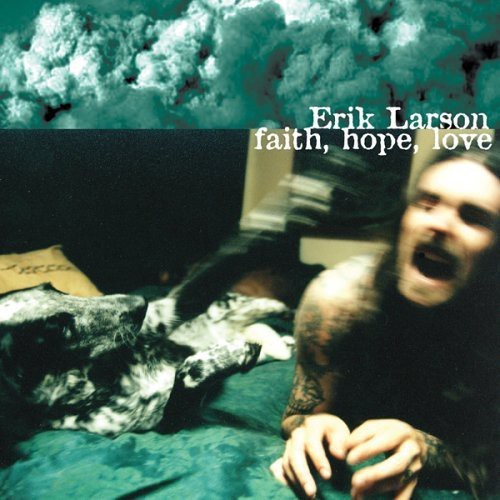 Erik Larson - Faith, Hope, Love in the group CD / Hårdrock/ Heavy metal at Bengans Skivbutik AB (3694490)