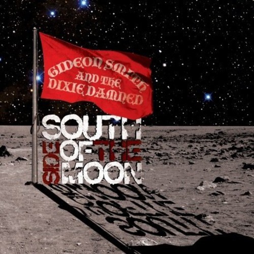 Smith Gideon And The Dixie Damned - South Side Of The Moon in the group OTHER / Övrigt / at Bengans Skivbutik AB (3694500)
