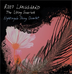 Rued Langgaard - The Nightingale String QuartetâS Su in the group MUSIK / SACD / Klassiskt at Bengans Skivbutik AB (3694733)