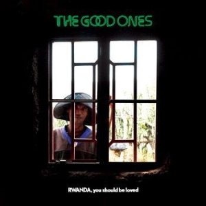Good Ones The - Rwanda, You Should Be Loved in the group VINYL / Vinyl Worldmusic at Bengans Skivbutik AB (3695578)