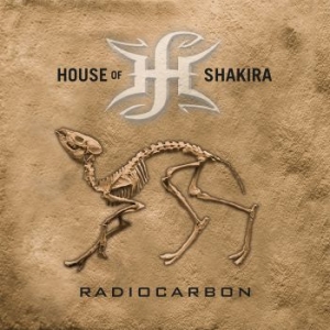 House Of Shakira - Radiocarbon in the group CD / Upcoming releases / Hardrock/ Heavy metal at Bengans Skivbutik AB (3695582)