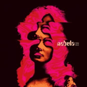 Nebula - Holy Shit in the group OUR PICKS / Frontpage - Vinyl New & Forthcoming at Bengans Skivbutik AB (3698292)