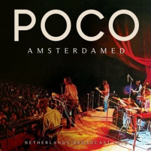 Poco - Amsterdamed (Live Broadcast 1972) in the group CD / Pop-Rock at Bengans Skivbutik AB (3700828)
