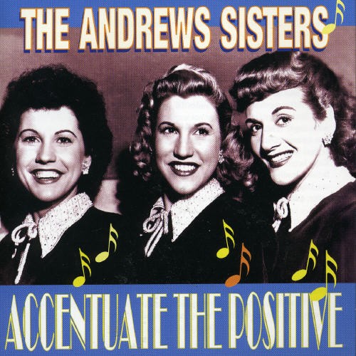 The Andrews Sisters - Accentuate The Positive in the group CD / Pop at Bengans Skivbutik AB (3700948)