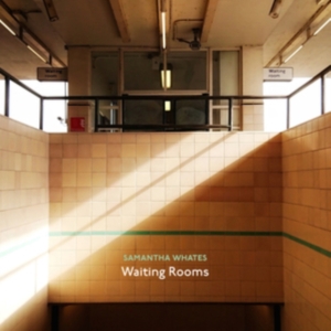 Whates Samantha - Waiting Rooms in the group OTHER / Övrigt /  at Bengans Skivbutik AB (3701166)