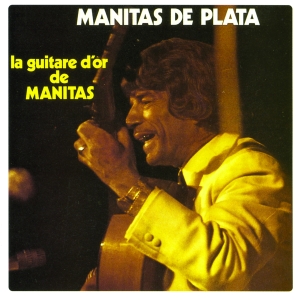 Manitas De Plata - La Guitare D'or De Manitas in the group OTHER / Övrigt /  at Bengans Skivbutik AB (3701673)