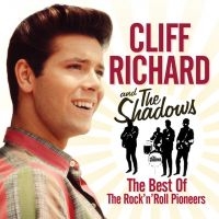 Cliff Richard And The Shadows - The Best Of The Rock 'N' Roll Pioneers in the group OTHER / -Start CD at Bengans Skivbutik AB (3702658)