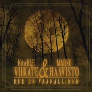 Kaarle Viikate & Marko Haavisto - Kuu On Vaarallinen in the group CD / Finsk Musik,Pop-Rock at Bengans Skivbutik AB (3704741)