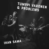 Tumppi Varonen & Problems - Ihan Sama in the group CD / Pop-Rock at Bengans Skivbutik AB (3704788)