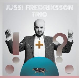 Jussi Fredriksson Trio - ! + ? in the group VINYL / Jazz/Blues at Bengans Skivbutik AB (3705793)