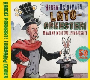 Herra Heinämäen Lato-Orkesteri - Maailma Muuttuu, Pupujussit! in the group CD / Barnmusik,Finsk Musik at Bengans Skivbutik AB (3705862)