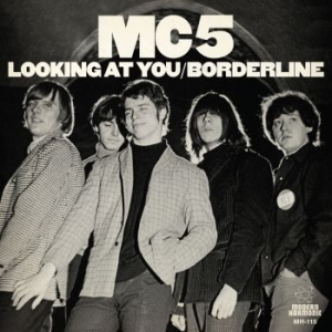 Mc5 - Looking At You / Borderline (White in the group VINYL / Pop-Rock at Bengans Skivbutik AB (3709462)