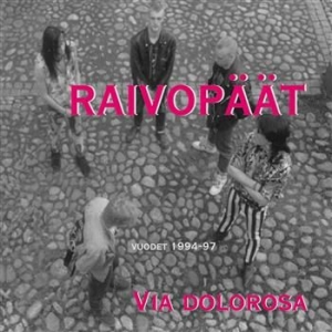 Raivopäät - Via Dolorosa - Vuodet 1994-97 in the group CD / Finsk Musik,Pop-Rock at Bengans Skivbutik AB (3712547)