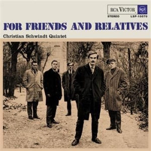 Christian Schwindt Quintet - For Friends And Relatives in the group CD / Jazz/Blues at Bengans Skivbutik AB (3712610)