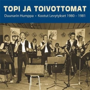 Topi Ja Toivottomat - Duunarin Humppa in the group CD / Dansband-Schlager,Finsk Musik at Bengans Skivbutik AB (3712635)