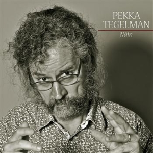Pekka Tegelman - Näin in the group CD / Finsk Musik,Pop-Rock at Bengans Skivbutik AB (3712662)