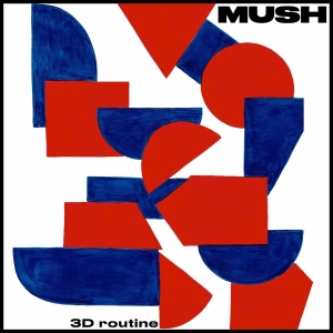 Mush - 3D Routine in the group CD / Pop-Rock at Bengans Skivbutik AB (3713493)