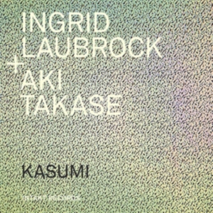 Laubrock Ingrid Takase Aki - Kasumi in the group OTHER / Övrigt /  at Bengans Skivbutik AB (3715409)
