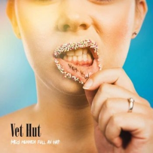 Vet Hut - Med Munnen Full Av Hat (Lp +Cd) in the group VINYL / Rock at Bengans Skivbutik AB (3716405)