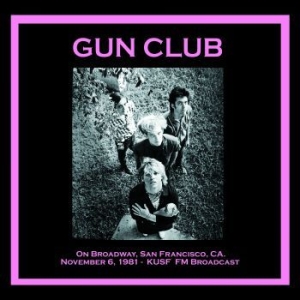 Gun Club - On Broadway, San Francisco 81/11/06 in the group VINYL / Pop-Rock at Bengans Skivbutik AB (3717311)