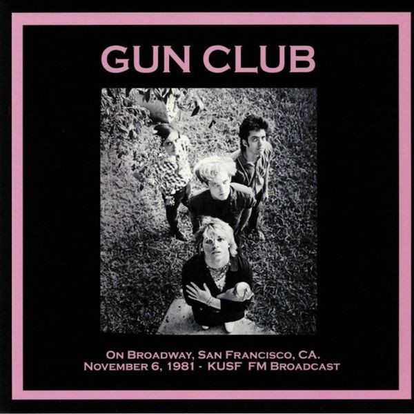 The Gun Club - On Broadway, San Francisco 81/11/06 in the group VINYL / Rock at Bengans Skivbutik AB (3717311)