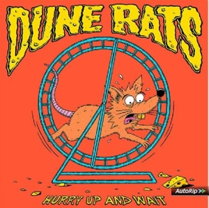 Dune Rats - Hurry Up And Wait (Vinyl) in the group VINYL / Rock at Bengans Skivbutik AB (3717329)