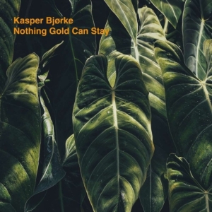 Kasper Bjørke - Nothing Gold Can Stay in the group VINYL / Dance-Techno at Bengans Skivbutik AB (3718048)